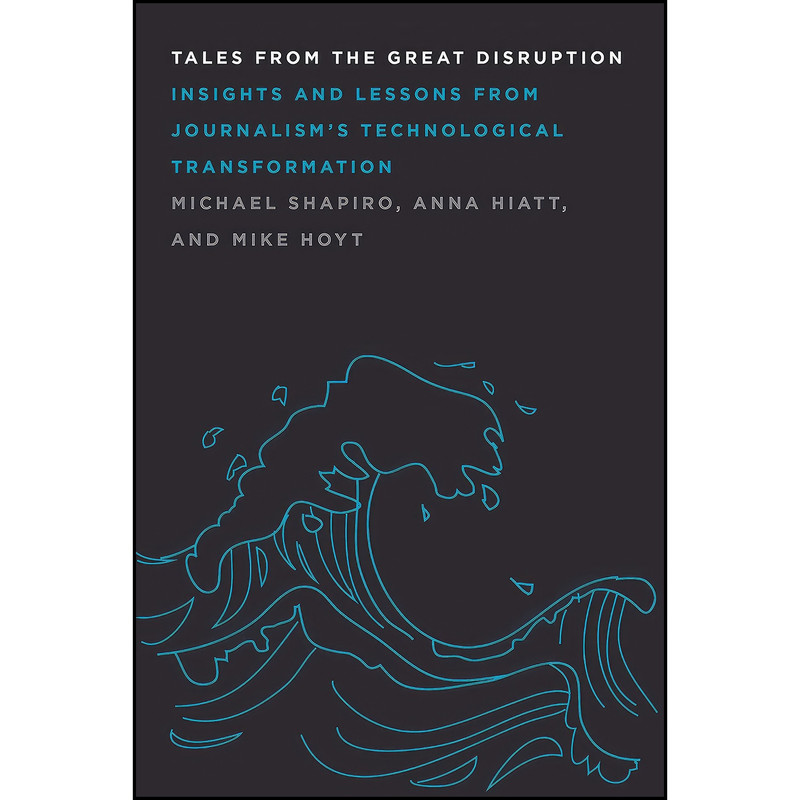 کتاب Tales From the Great Disruption اثر جمعي از نويسندگان انتشارات Big Roundtable Books کتاب Tales From the Great Disruption اثر جمعي از نويسندگان انتشارات Big Roundtable Books