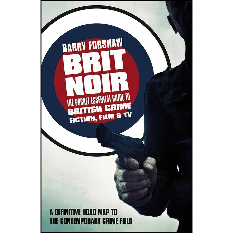 کتاب Brit Noir اثر Barry Forshaw انتشارات Pocket Essentials کتاب Brit Noir اثر Barry Forshaw انتشارات Pocket Essentials
