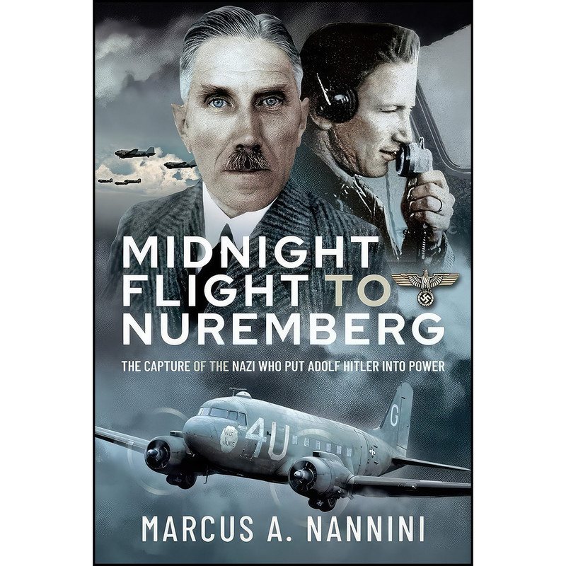 کتاب Midnight Flight to Nuremberg اثر Marcus Nannini انتشارات Air World