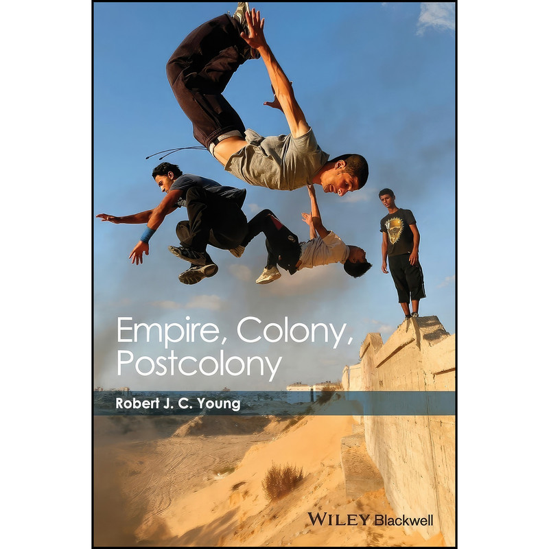 کتاب Empire, Colony, Postcolony اثر Robert J.C. Young انتشارات Wiley-Blackwell