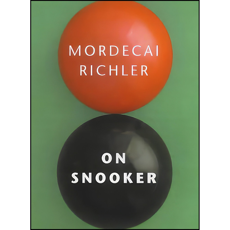 کتاب On Snooker اثر Mordecai Richler انتشارات yellow jersey press کتاب On Snooker اثر Mordecai Richler انتشارات yellow jersey press