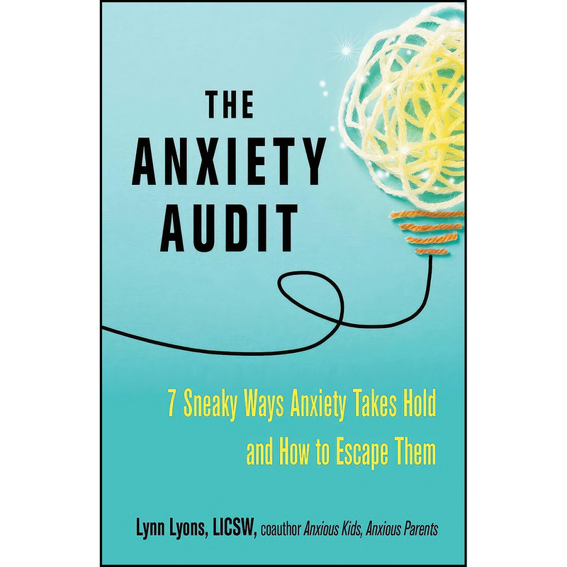 کتاب The Anxiety Audit اثر Lynn Lyons انتشارات Health Communications Inc کتاب The Anxiety Audit اثر Lynn Lyons انتشارات Health Communications Inc