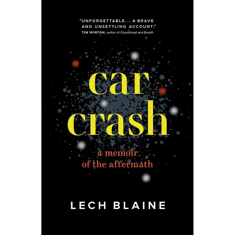 کتاب Car Crash اثر Lech Blaine انتشارات Greystone Books کتاب Car Crash اثر Lech Blaine انتشارات Greystone Books