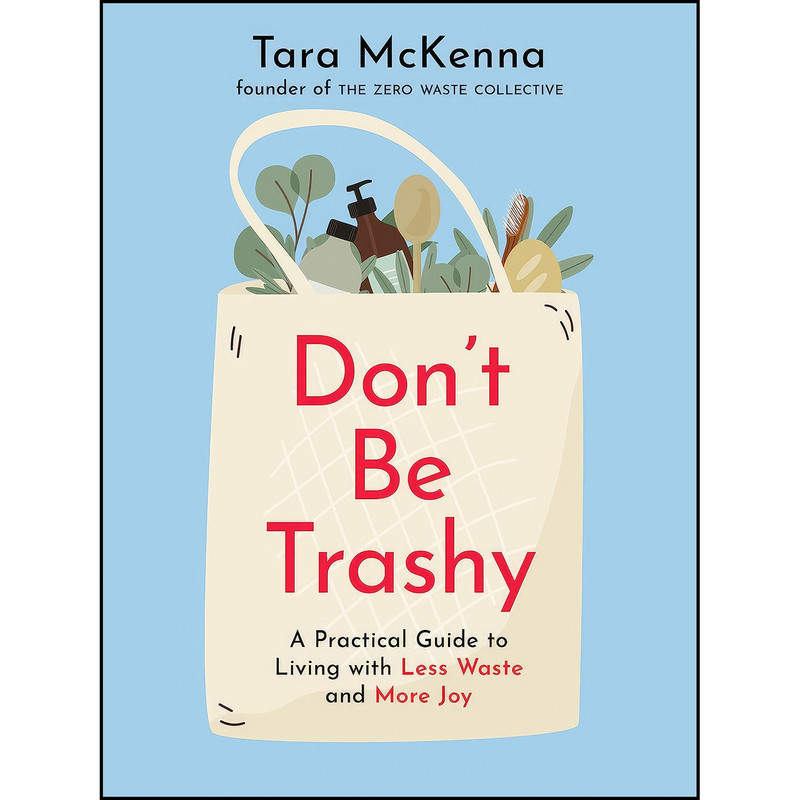 کتاب Dont Be Trashy اثر Tara McKenna انتشارات Penguin Canada کتاب Dont Be Trashy اثر Tara McKenna انتشارات Penguin Canada