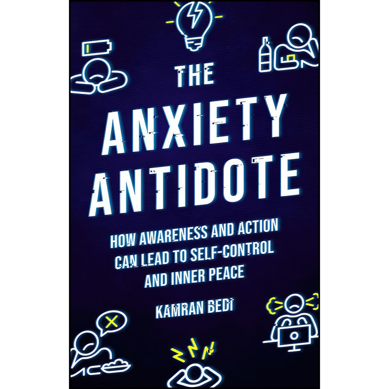کتاب The Anxiety Antidote اثر Kamran Bedi انتشارات Watkins Publishing کتاب The Anxiety Antidote اثر Kamran Bedi انتشارات Watkins Publishing