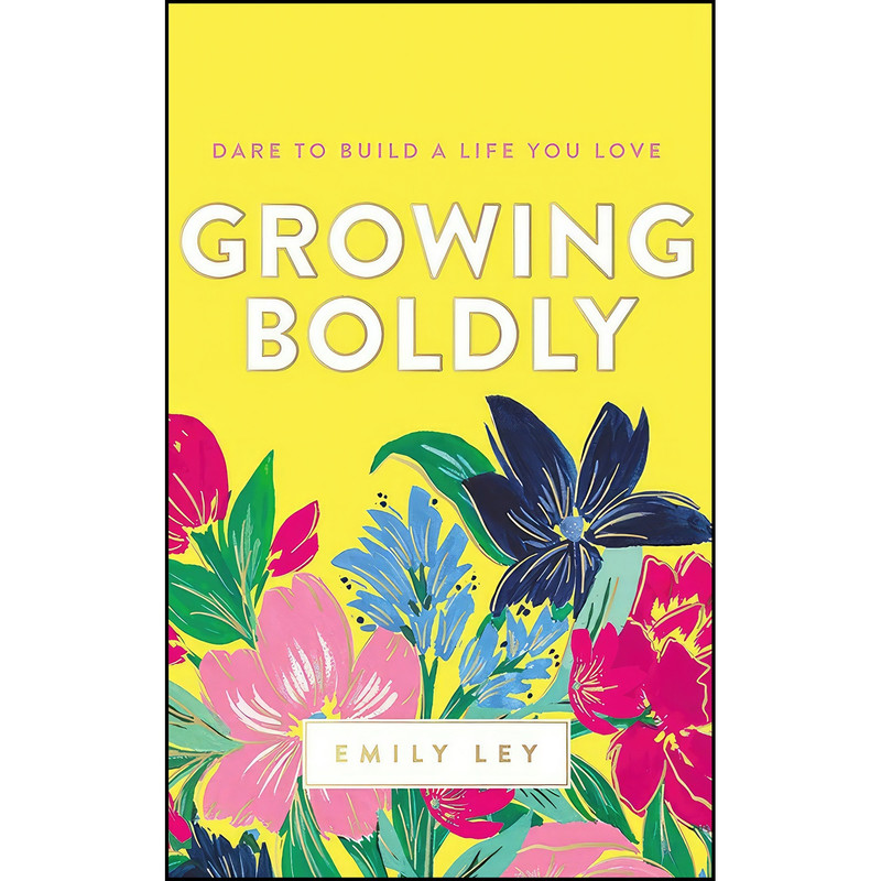 کتاب Growing Boldly اثر Emily Ley انتشارات Thomas Nelson on Brilliance Audio