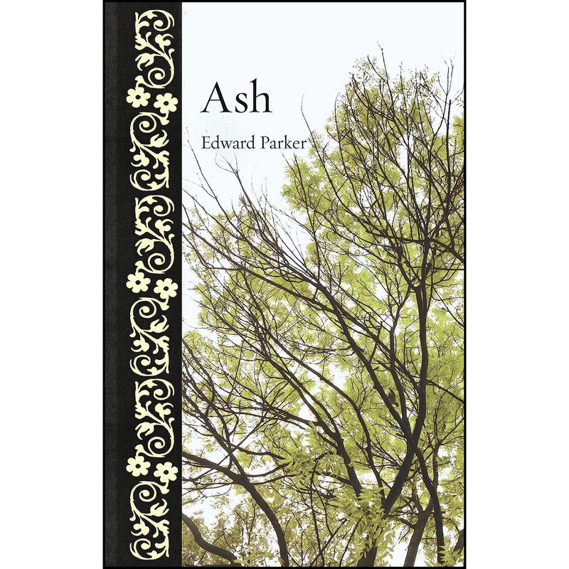 کتاب Ash اثر Edward Parker انتشارات Reaktion Books