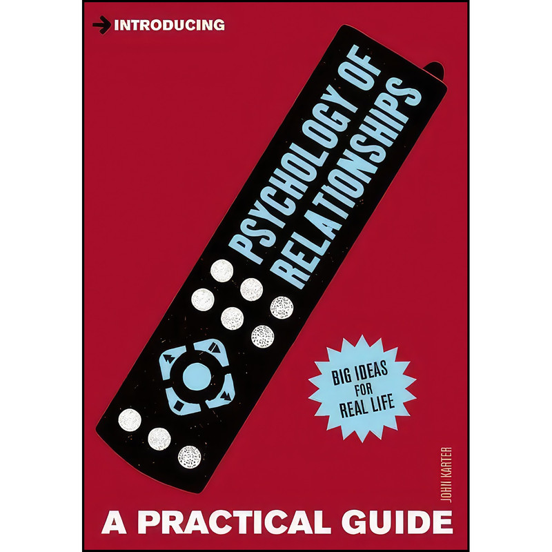 کتاب Introducing Psychology of Relationships اثر John Karter انتشارات Icon Books کتاب Introducing Psychology of Relationships اثر John Karter انتشارات Icon Books