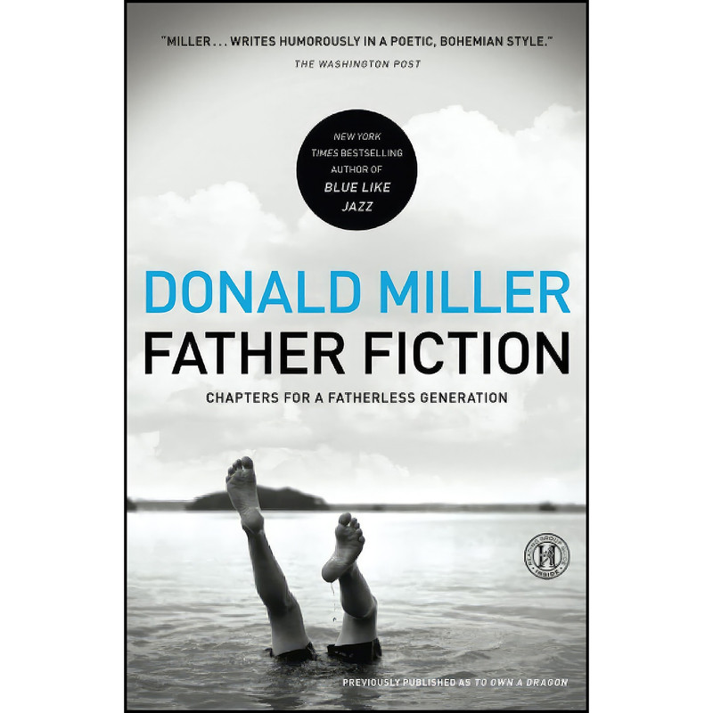 کتاب Father Fiction اثر Donald Miller انتشارات تازه ها