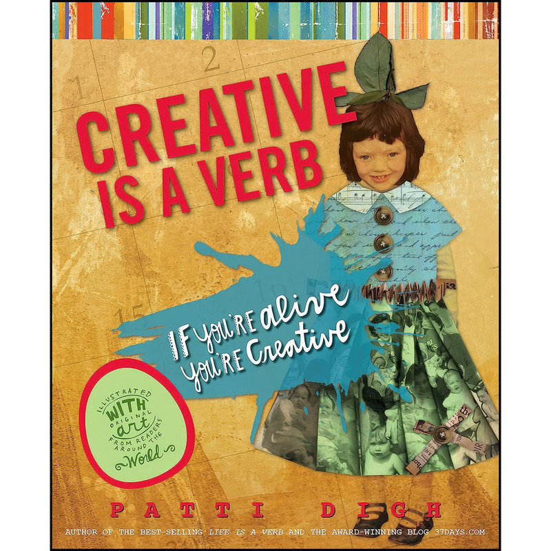 کتاب Creative Is a Verb اثر Patti Digh انتشارات Skirt!