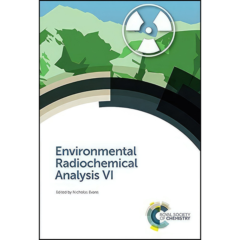 کتاب Environmental Radiochemical Analysis VI اثر Nicholas Evans انتشارات Royal Society of Chemistry کتاب Environmental Radiochemical Analysis VI اثر Nicholas Evans انتشارات Royal Society of Chemistry