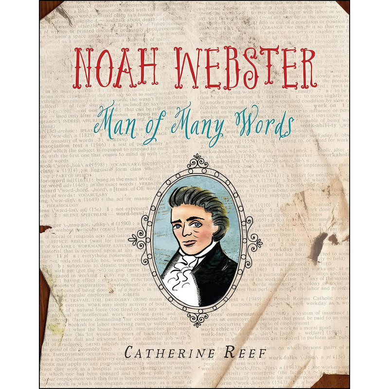 کتاب Noah Webster اثر Catherine Reef انتشارات Clarion Books