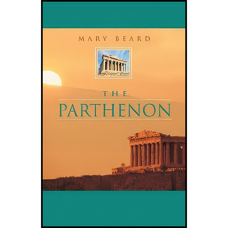 کتاب The Parthenon اثر Mary Beard انتشارات Harvard University Press کتاب The Parthenon اثر Mary Beard انتشارات Harvard University Press