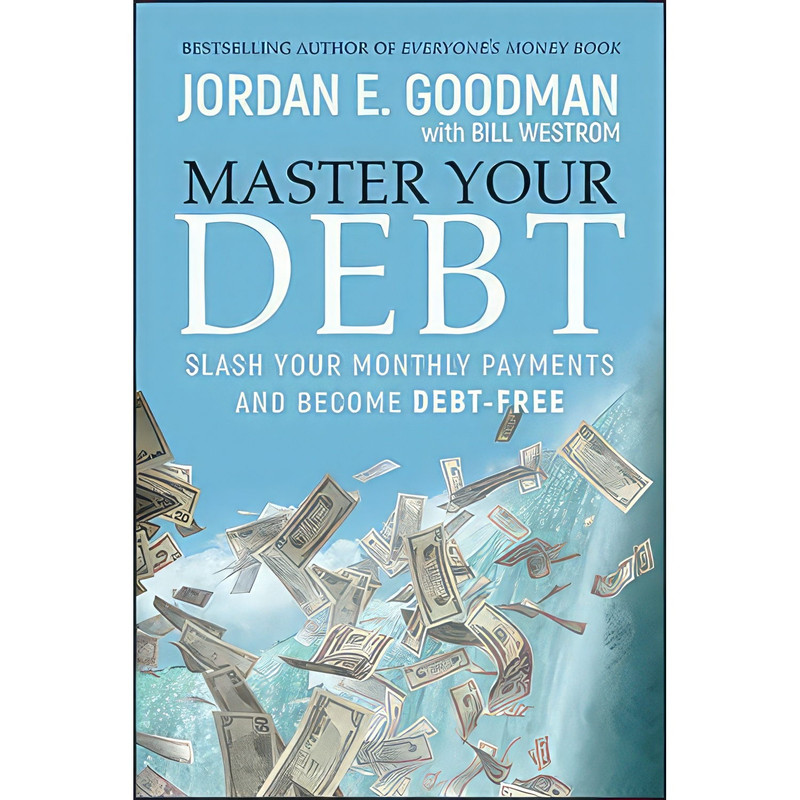 کتاب Master Your Debt اثر Jordan E. Goodman and Bill Westrom انتشارات Wiley کتاب Master Your Debt اثر Jordan E. Goodman and Bill Westrom انتشارات Wiley