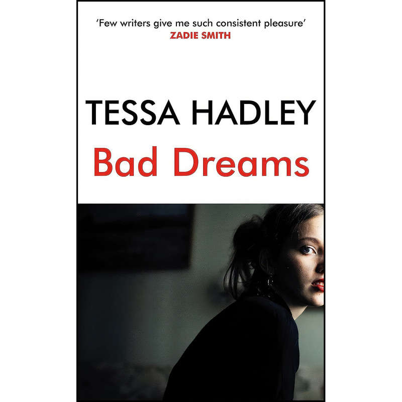 کتاب Bad Dreams and Other Stories اثر Tessa Hadley انتشارات Jonathan Cape کتاب Bad Dreams and Other Stories اثر Tessa Hadley انتشارات Jonathan Cape