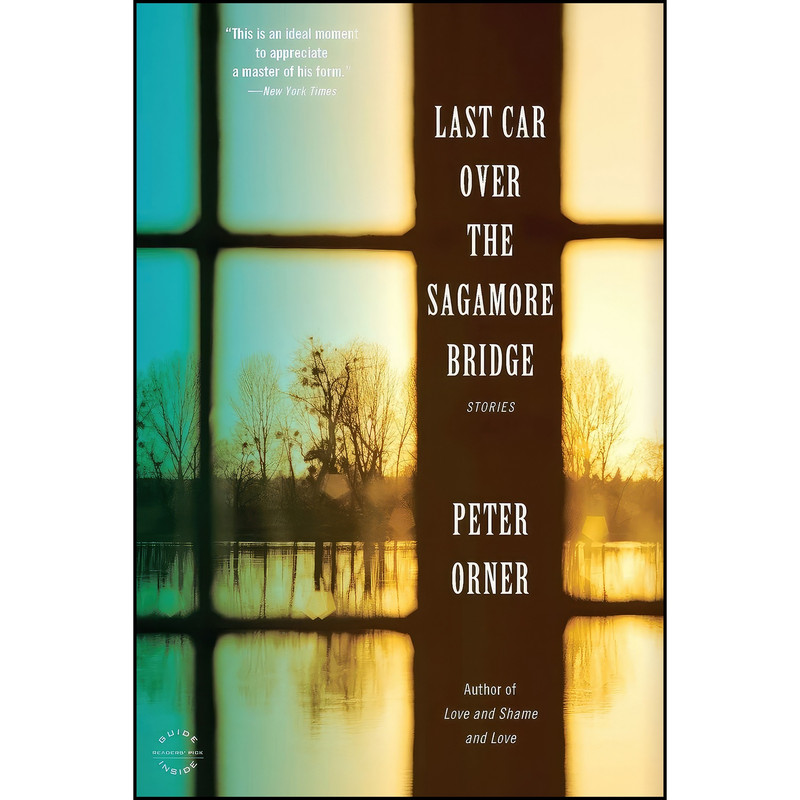 کتاب Last Car Over the Sagamore Bridge اثر Peter Orner انتشارات Back Bay Books