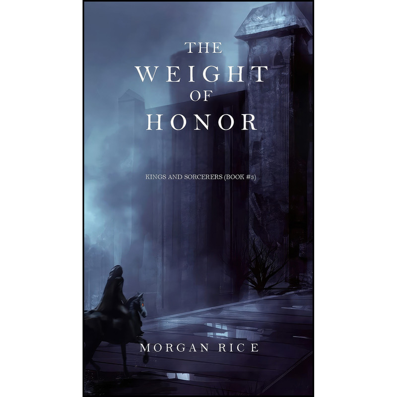 کتاب The Weight of Honor اثر Morgan Rice انتشارات Morgan Rice