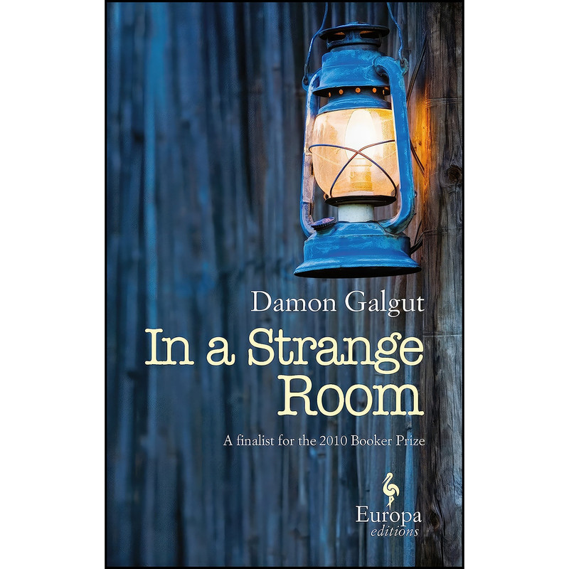 کتاب In a Strange Room اثر Damon Galgut انتشارات Europa Editions