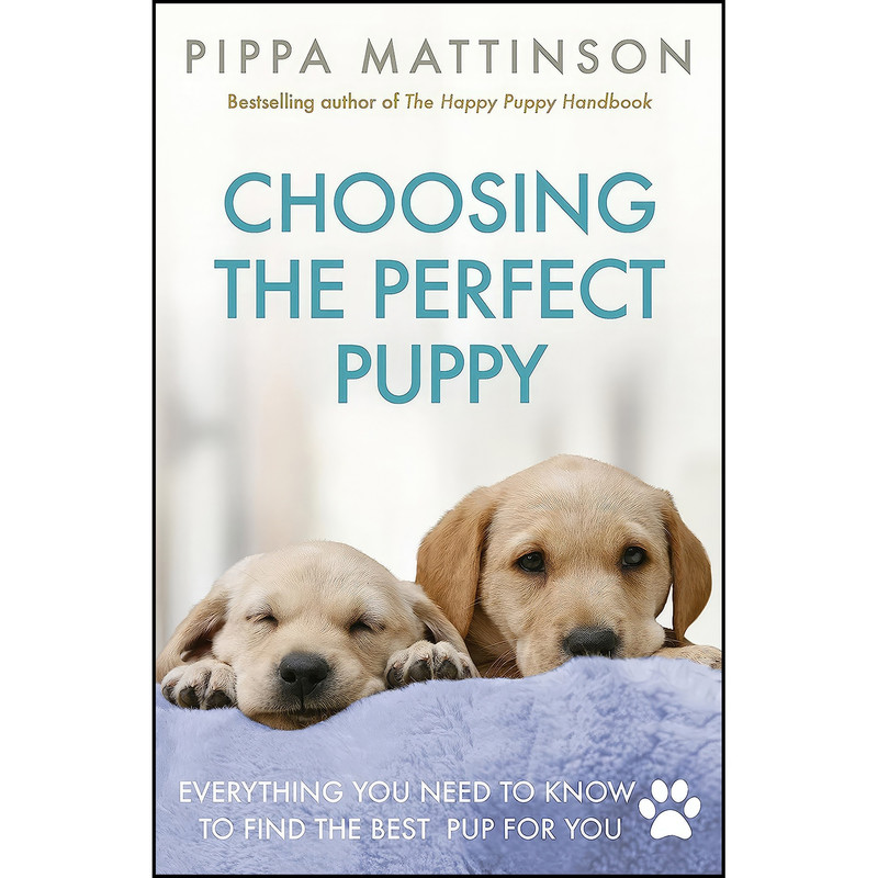 کتاب Choosing the Perfect Puppy اثر Pippa Mattinson انتشارات Ebury Press