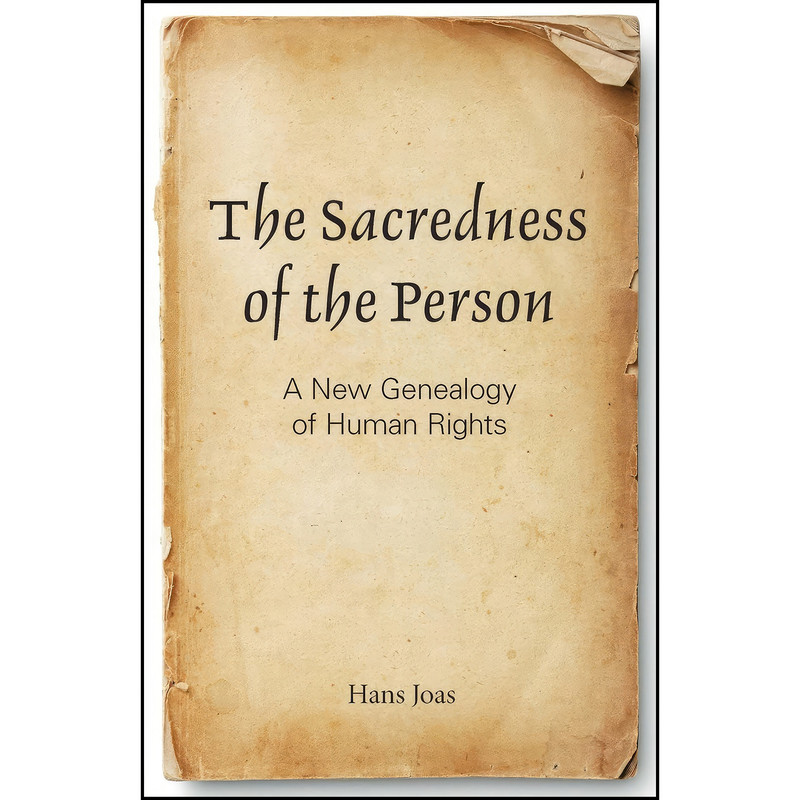 کتاب The Sacredness of the Person اثر Hans Joas انتشارات Georgetown University Press