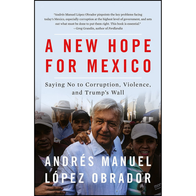 کتاب A New Hope for Mexico اثر Andres Manuel Lopez Obrador انتشارات Pluto Press کتاب A New Hope for Mexico اثر Andres Manuel Lopez Obrador انتشارات Pluto Press