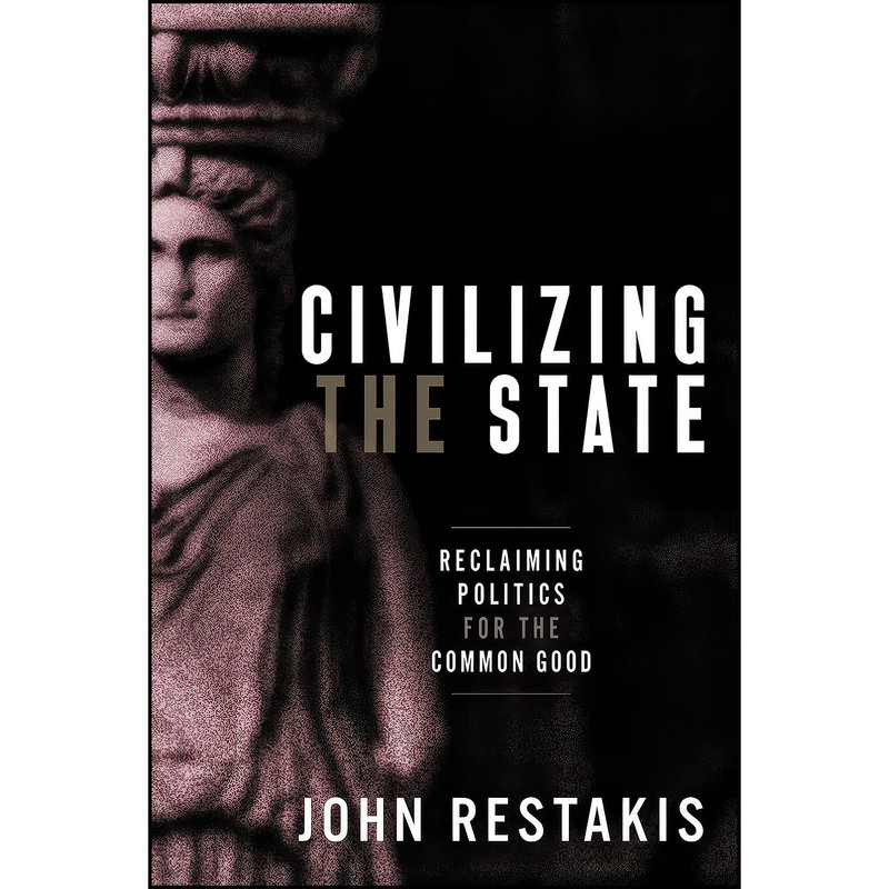 کتاب Civilizing the State اثر John Restakis انتشارات New Society Publishers کتاب Civilizing the State اثر John Restakis انتشارات New Society Publishers