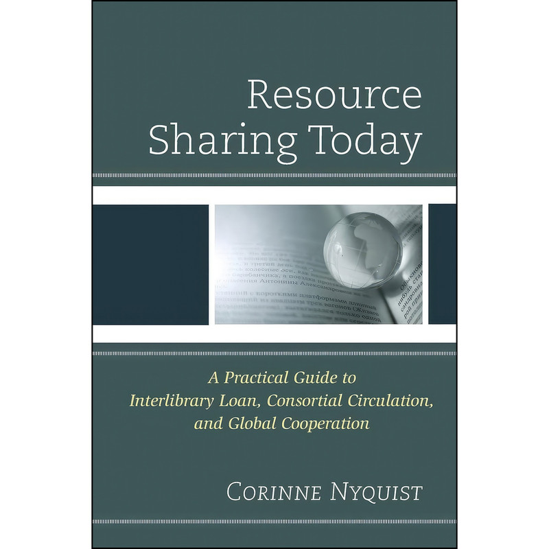کتاب Resource Sharing Today اثر Corinne Nyquist انتشارات Rowman Littlefield Publishers کتاب Resource Sharing Today اثر Corinne Nyquist انتشارات Rowman Littlefield Publishers