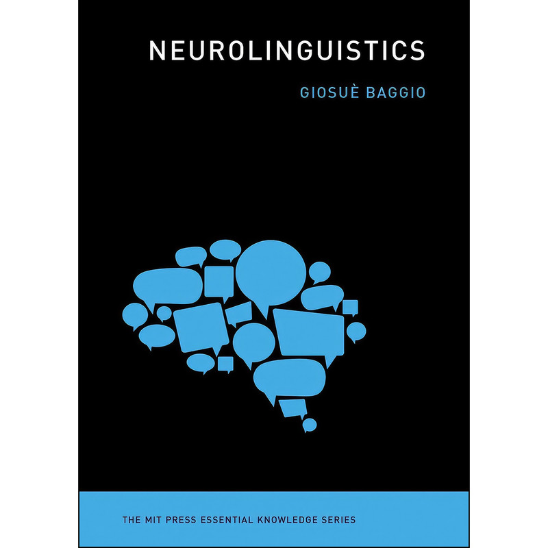 کتاب Neurolinguistics اثر Giosue Baggio انتشارات The MIT Press کتاب Neurolinguistics اثر Giosue Baggio انتشارات The MIT Press