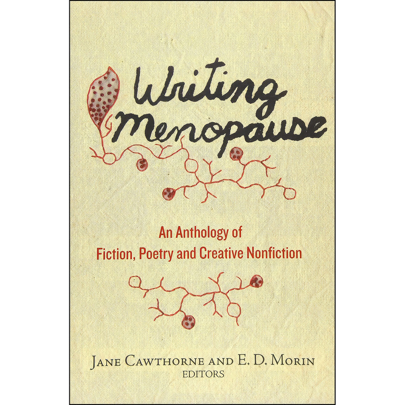 کتاب Writing Menopause اثر Jane Cawthorne and E. D. Morin انتشارات Inanna Publications کتاب Writing Menopause اثر Jane Cawthorne and E. D. Morin انتشارات Inanna Publications