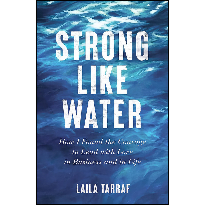 کتاب Strong Like Water اثر Laila Tarraf انتشارات She Writes Press