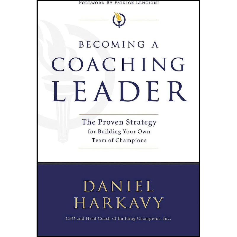 کتاب Becoming a Coaching Leader اثر Daniel Harkavy انتشارات HarperCollins Leadership کتاب Becoming a Coaching Leader اثر Daniel Harkavy انتشارات HarperCollins Leadership
