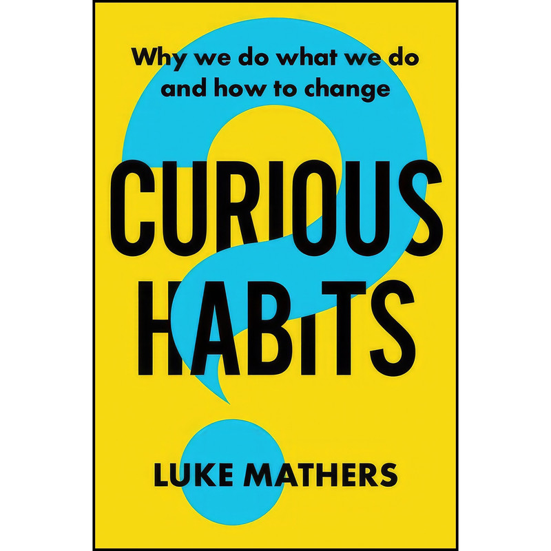 کتاب Curious Habits اثر Luke Mathers انتشارات Major Street Publishing کتاب Curious Habits اثر Luke Mathers انتشارات Major Street Publishing