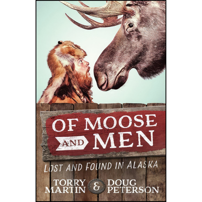 کتاب Of Moose and Men اثر Torry Martin and Doug Peterson انتشارات Harvest House Publishers کتاب Of Moose and Men اثر Torry Martin and Doug Peterson انتشارات Harvest House Publishers