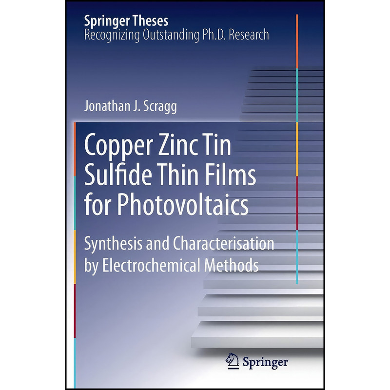کتاب Copper Zinc Tin Sulfide Thin Films for Photovoltaics اثر Jonathan J. Scragg انتشارات Springer کتاب Copper Zinc Tin Sulfide Thin Films for Photovoltaics اثر Jonathan J. Scragg انتشارات Springer