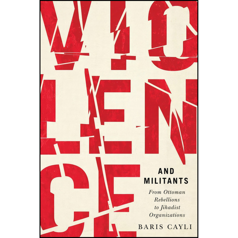 کتاب Violence and Militants اثر Baris Cayli Messina انتشارات McGill-Queen&#39;s University Press