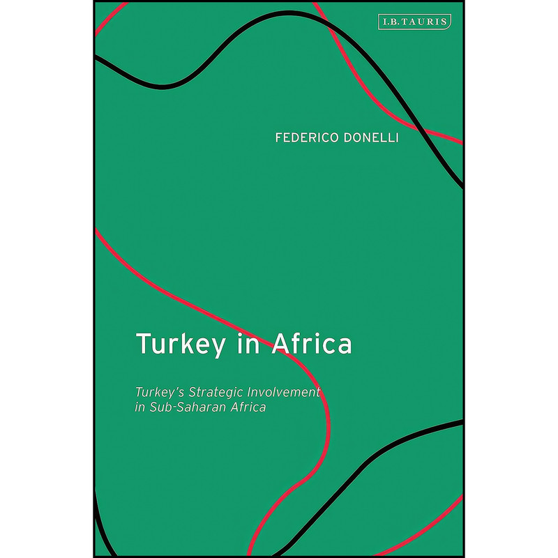 کتاب Turkey in Africa اثر Federico Donelli انتشارات I.B. Tauris