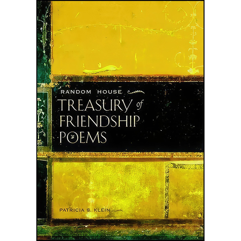 کتاب Random House Treasury of Friendship Poems اثر Patricia S. Klein انتشارات Random House Reference کتاب Random House Treasury of Friendship Poems اثر Patricia S. Klein انتشارات Random House Reference