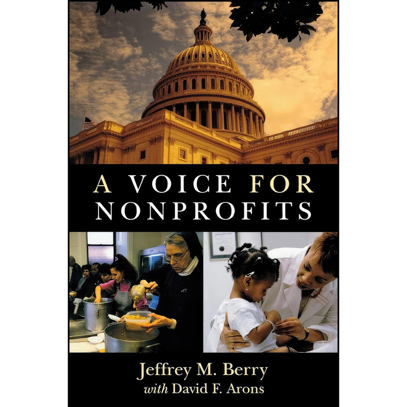 کتاب A Voice for Nonprofits اثر Jeffrey M. Berry and David F. Arons انتشارات Brookings Institution Press