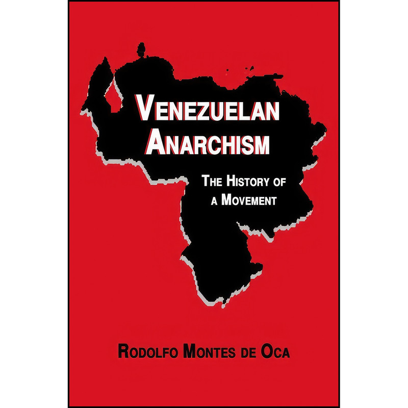 کتاب Venezuelan Anarchism اثر Rodolfo Montes de Oca انتشارات See Sharp Press کتاب Venezuelan Anarchism اثر Rodolfo Montes de Oca انتشارات See Sharp Press