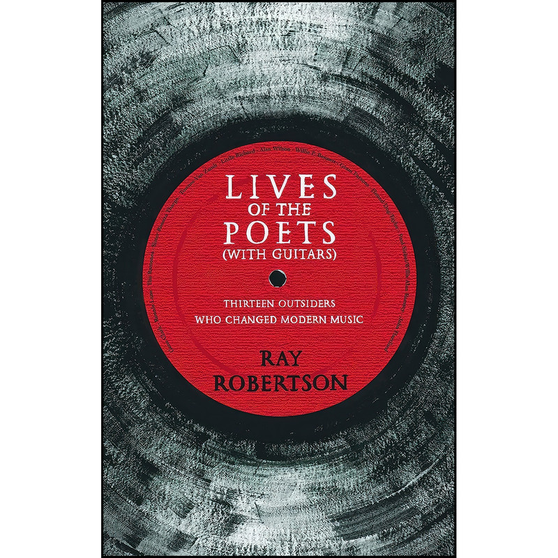 کتاب Lives of the Poets اثر Ray Robertson انتشارات Biblioasis