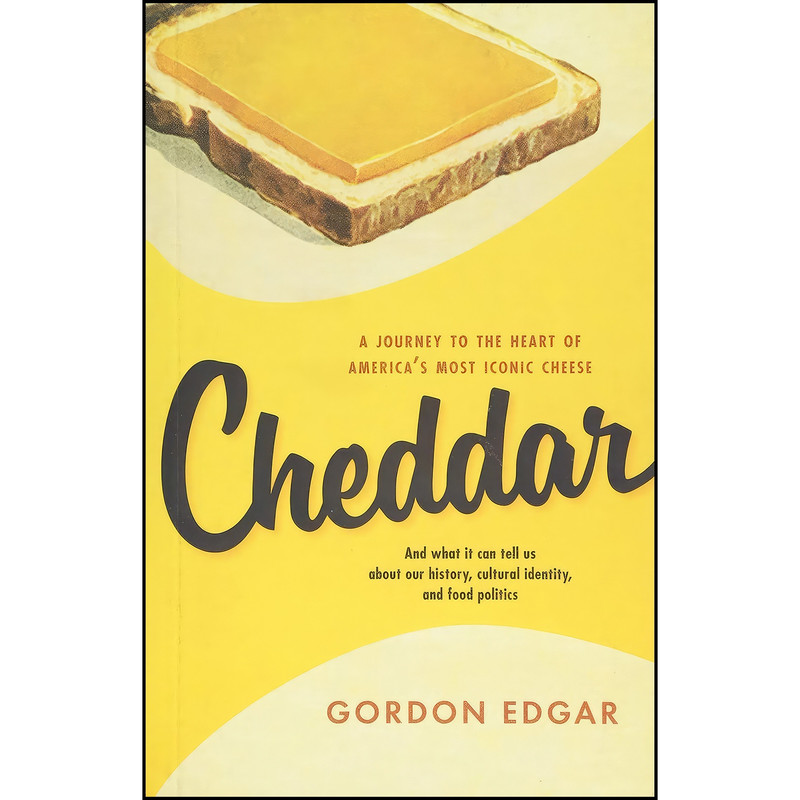 کتاب Cheddar اثر Gordon Edgar انتشارات Chelsea Green Publishing
