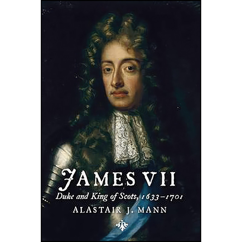 کتاب James VII اثر Alastair J. Mann انتشارات John Donald کتاب James VII اثر Alastair J. Mann انتشارات John Donald