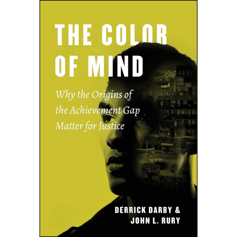 کتاب The Color of Mind اثر Derrick Darby and John L. Rury انتشارات University of Chicago Press کتاب The Color of Mind اثر Derrick Darby and John L. Rury انتشارات University of Chicago Press