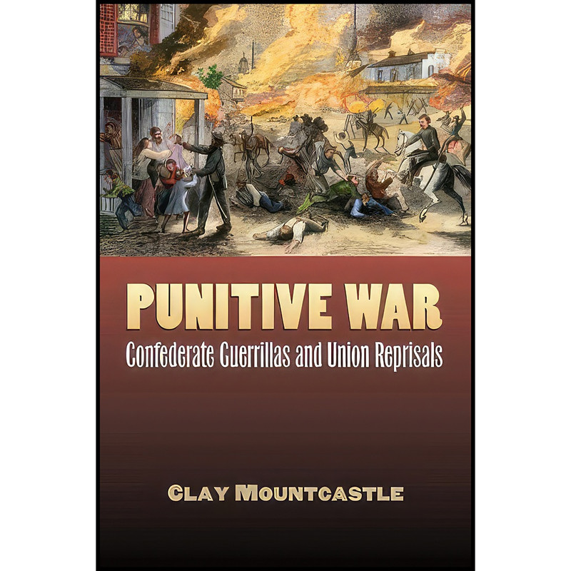 کتاب Punitive War اثر Clay Mountcastle انتشارات University Press of Kansas