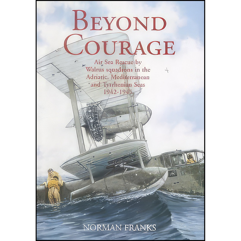 کتاب BEYOND COURAGE اثر Norman Franks انتشارات Grub Street Publishing