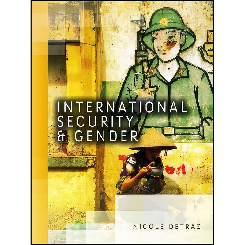 کتاب International Security and Gender اثر Nicole Detraz انتشارات Polity کتاب International Security and Gender اثر Nicole Detraz انتشارات Polity