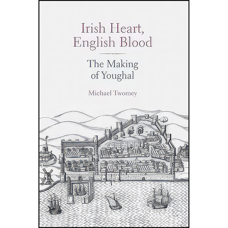 کتاب Irish Heart, English Blood اثر Michael Twomey انتشارات The History Press کتاب Irish Heart, English Blood اثر Michael Twomey انتشارات The History Press