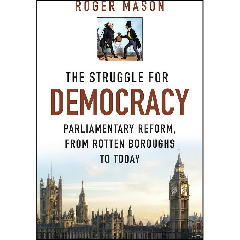 کتاب The Struggle for Democracy اثر Roger Mason انتشارات The History Press