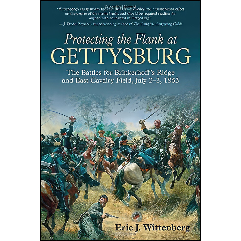 کتاب Protecting the Flank at Gettysburg اثر Eric J. Wittenberg انتشارات Savas Beatie کتاب Protecting the Flank at Gettysburg اثر Eric J. Wittenberg انتشارات Savas Beatie