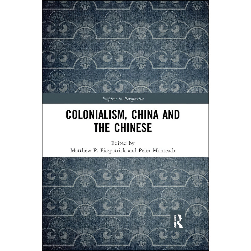کتاب Colonialism, China and the Chinese اثر جمعي از نويسندگان انتشارات تازه ها کتاب Colonialism, China and the Chinese اثر جمعي از نويسندگان انتشارات تازه ها